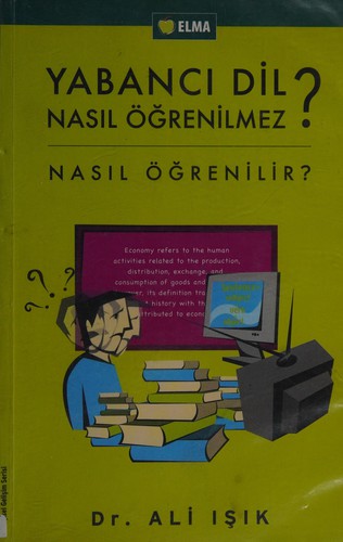 Yabancı Dil Nasıl Öğrenilmez?; Nasıl Öğrenilir?