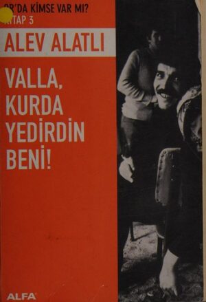 Valla, Kurda Yedirdin Beni!; Or'da Kimse Var Mı? - Kitap 3