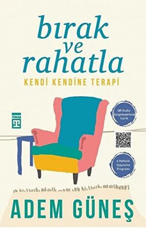 Bırak ve Rahatla Kendi Kendine Terapi