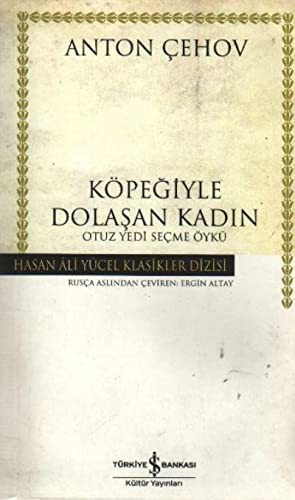 Köpeğiyle Dolaşan Kadın; Otuz Yedi Seçme Öykü