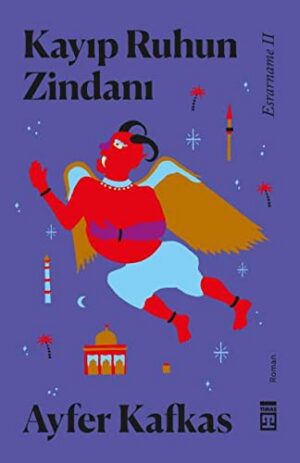 Kayıp Ruhun Zindanı; Esrarname II