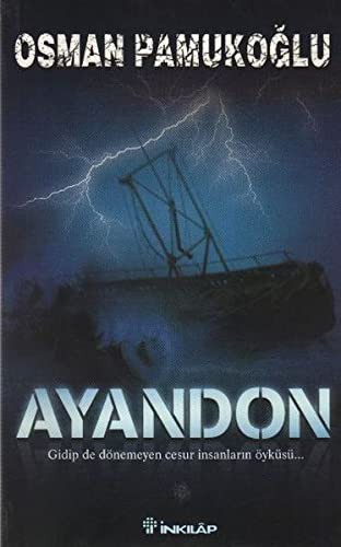 12109041-L.jpg Ayandon; Gidip De Dönemeyen Cesur İnsanların Öyküsü...