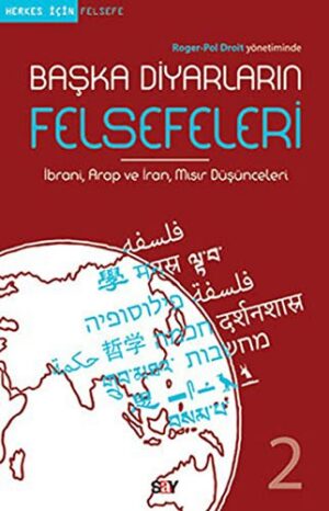 Başka Diyarların Felsefeleri 2; İbrani, Arap ve İran, Mısır Düşünceleri