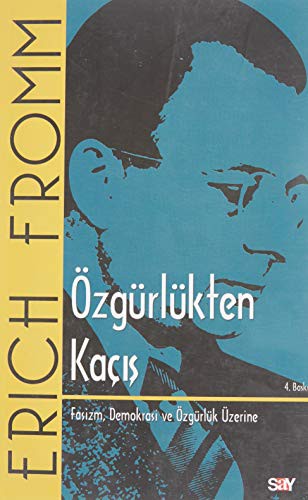 Özgürlükten Kaçış; Faşizm, Demokrasi ve Özgürlük Üzerine