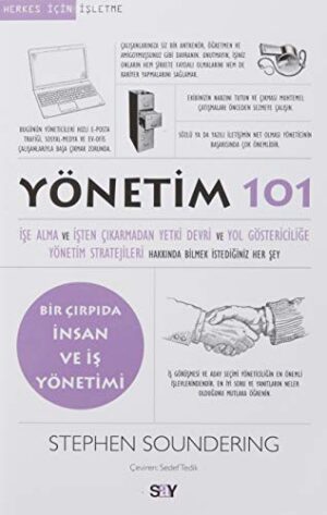 Yönetim 101 Bir Çırpıda İnsan ve İş Yönetimi