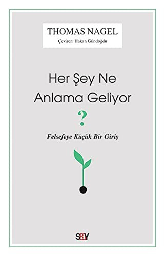 Her Şey Ne Anlama Geliyor?; Felsefeye Küçük Bir Giriş