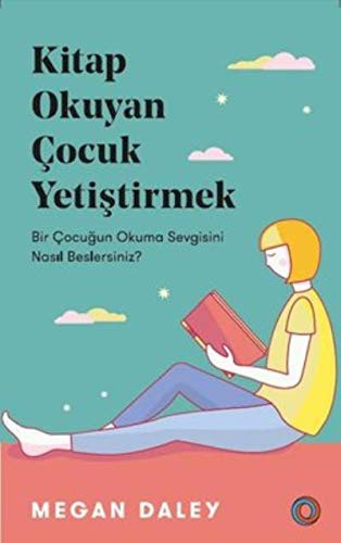 12109822-L.jpg Kitap Okuyan Çocuk Yetiştirmek; Bir Çocuğun Okuma Sevgisini Nasıl Beslersiniz?