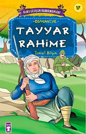 Tayyar Rahime; Kurtuluşun Kahramanları - 2, 9+ Yaş