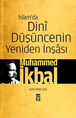 İslam'da Dini Düşüncenin Yeniden İnşâsı