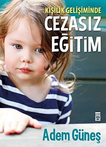 Kişilik Gelişiminde Cezasız Eğitim