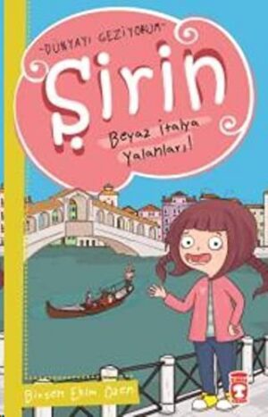 Şirin Beyaz İtalya Yalanları; Dünyayı Geziyorum