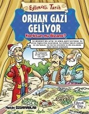 Orhan Gazi Geliyor; Korktun mu Bizans ?