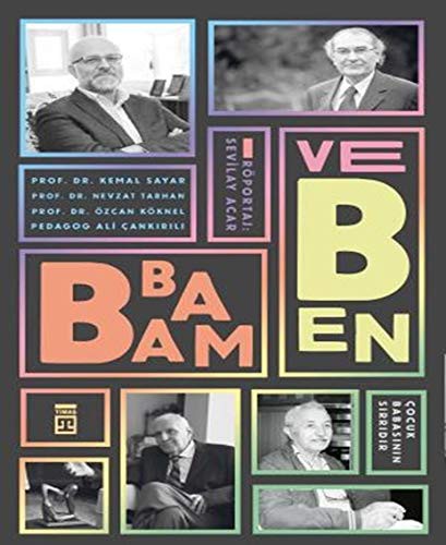 12110622-L.jpg Babam ve Ben; Çocuk Babanın Sırrıdır