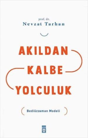 Akıldan Kalbe Yolculuk; Bediüzzaman Modeliuluk