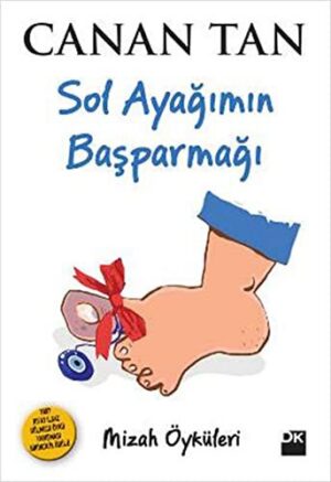 Sol Ayağımın Baş Parmağı; Mizah Öyküleri