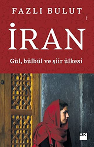 İran; Gül, Bülbül ve Şiir Ülkesi