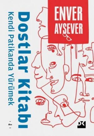 Dostlar Kitabı; Kendi Patikanda Yürümek