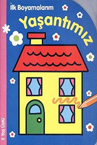 İlk Boyamalarım - Yaşantımız; 2 Yaş Üstü