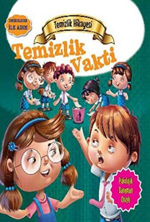 Temizlik Hikayesi - Temizlik Vakti; Değerlere İlk Adım