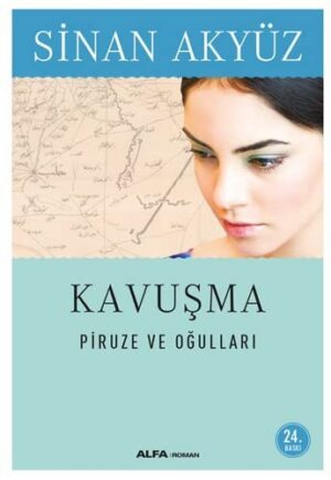 Kavuşma; Piruze ve Oğulları