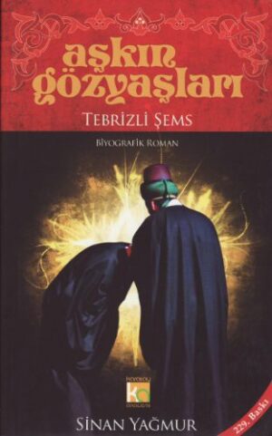 Aşkın Gözyaşları 1 - Tebrizli Şems