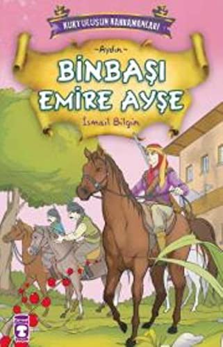 Binbaşı Emire Ayşe; Kurtuluşun Kahramanları - 1, 9+ Yaş