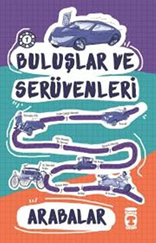 Arabalar; Buluşlar ve Serüvenleri, 9+ Yaş