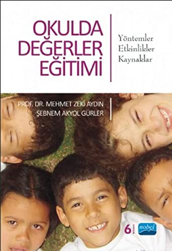 Okulda Değerler Eğitimi; Yöntemler-Etkinlikler-Kaynaklar