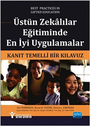 Üstün Zekâlılar Eğitiminde En İyi Uygulamalar; Kanıt Temelli Bir Kılavuz