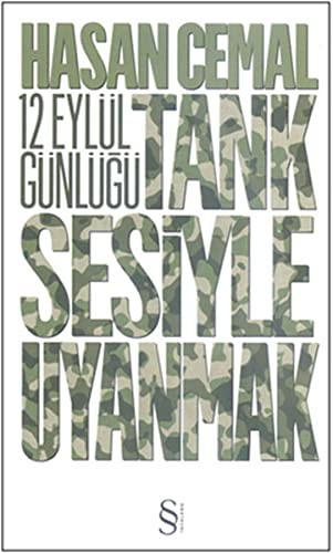 12 Eylül Günlüğü; Tank Sesiyle Uyanmak