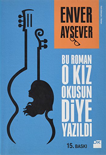 Bu Roman O Kız Okusun Diye Yazıldı
