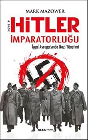 Hitler İmparatorluğu; İşgal Avrupasında Nazi Yönetimi