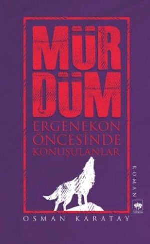 Mürdüm; Ergenekon Öncesinde Konuşulanlar