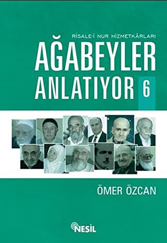 Risale-i Nur Hizmetkarları Ağabeyler Anlatıyor - 6
