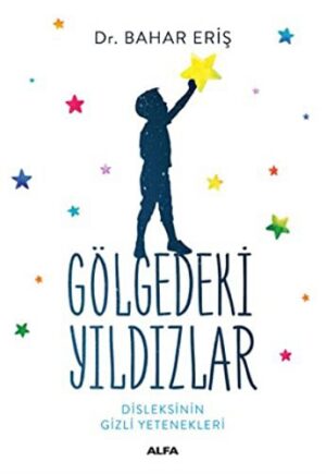 Gölgedeki Yıldızlar; Diskleksinin Gizli Yetenekleri