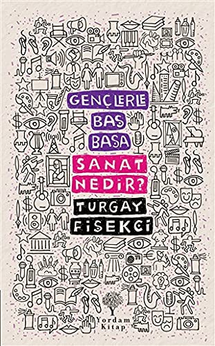 Sanat Nedir? - Gençlerle Baş Başa