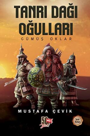 Tanrı Dağı Oğulları - Gümüş Oklar