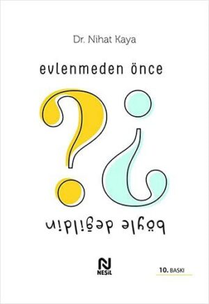 Evlenmeden Önce Böyle Değildin