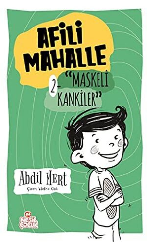 Afili Mahalle –2;Maskeli Kankiler
