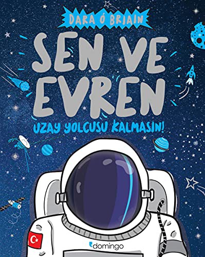 Sen Ve Evren;Uzay Yolcusu Kalmasın