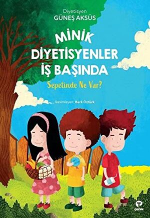 Minik Diyetisyenler İş Başında; Sepetinde Ne Var?