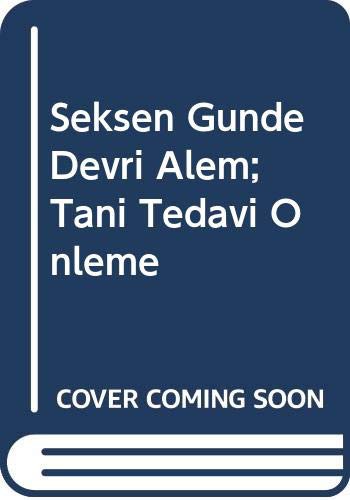 Seksen Günde Devri Alem; Tanı Tedavi Önleme