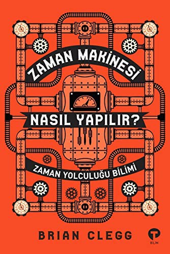 12116629-L.jpg Zaman Makinesi Nasıl Yapılır? Zaman Yolculuğu Bilimi