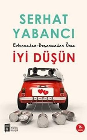 Evlenmeden - Boşanmadan İyi Düşün