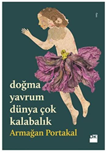 Doğma Yavrum Dünya Çok Kalabalık-İmzalı