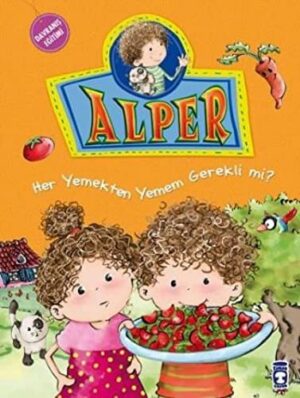 Alper - Her Yemekten Yemek Zorunda mıyım?; +5 Yaş