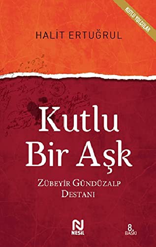 Kutlu Bir Aşk; Zübeyir Gündüzalp Destanı
