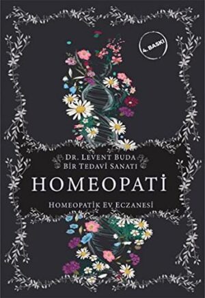 Homeopati; Bir Tedavi Sanatı - Homeopatik Ev Eczanesi
