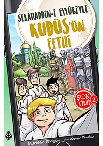 Şok Timi - 2; Selahaddin-i Eyyübi'yle Kudüs'ün Fethi
