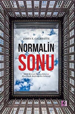 Normalin Sonu;2008 Küresel Finans Krizi ve Ekonomik Büyümenin Geleceği
